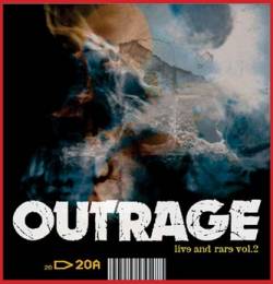 Outrage (JAP) : Live & Rare Vol 2